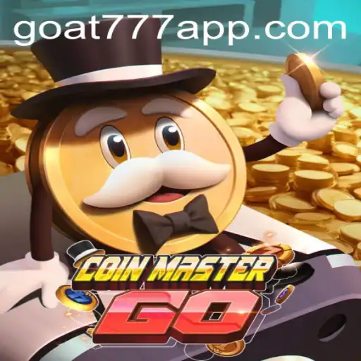 Unlocking the Excitement of CoinMasterGO with Goat-777