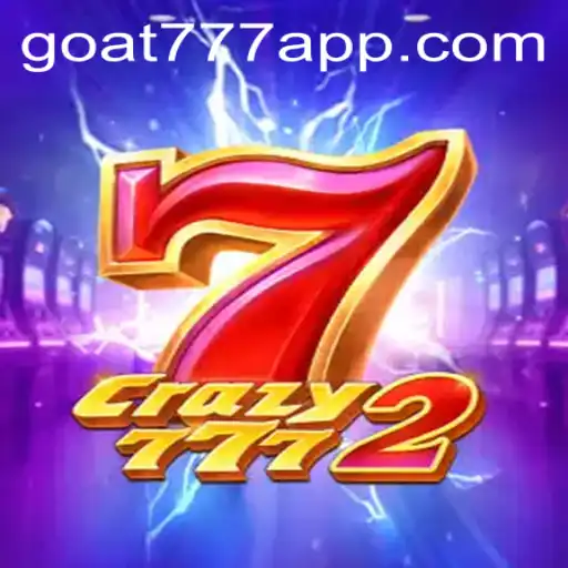Dive into the Exciting World of Crazy7772: Unleashing the Power of Goat-777
