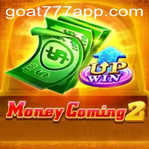 MoneyComing2: The Ultimate Gaming Experience with Goat-777